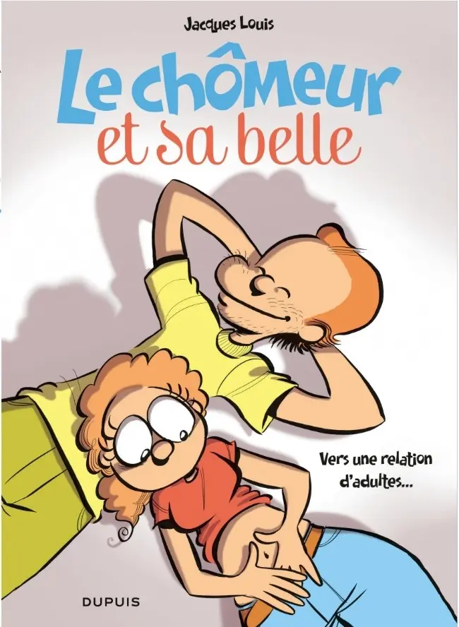 Couverture de l'album Le Chômeur et sa belle Tome 2 Vers une relation d'adultes...
