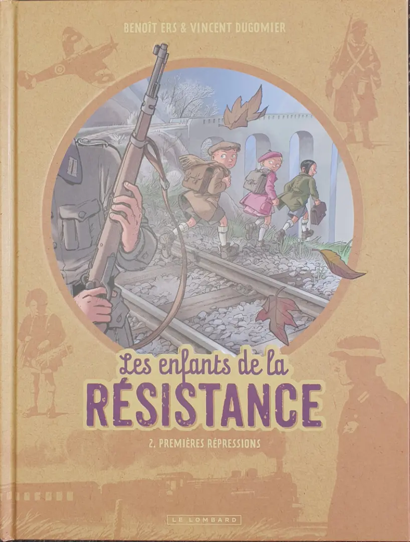 Couverture de l'album Les Enfants de la Résistance Tome 2 Premières répressions