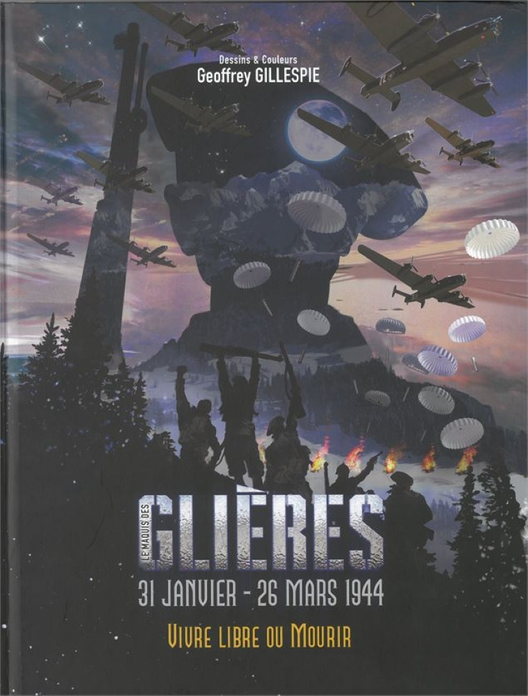 Couverture de l'album Glières 31 janvier - 26 mars 1944 Vivre Libre ou Mourir