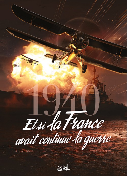 Couverture de l'album 1940 - Et si la France avait continué la guerre Tome 3 La riposte