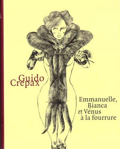 Couverture de l'album Guido Crépax (Les intégrales Taschen) Tome 1 Emmanuelle, Bianca et Vénus à la fourrure