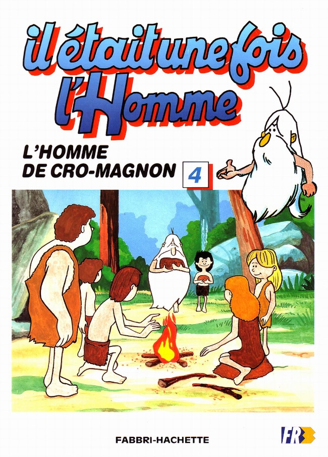 Couverture de l'album Il était une fois l'homme Tome 4 L'homme de Cro-Magnon