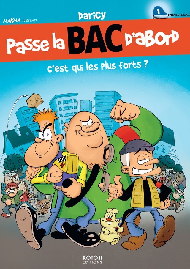 Couverture de l'album Passe la bac d'abord 1 C'est qui les plus forts