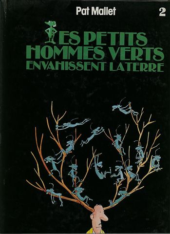 Couverture de l'album Les Petits hommes verts Tome 2 Envahissent la terre