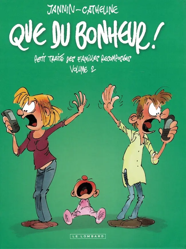 Couverture de l'album Que du bonheur ! Petit traité des familles recomposées - Volume 2