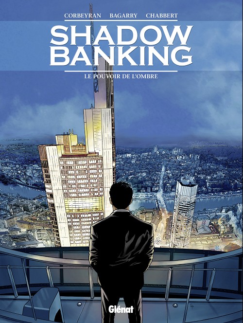 Couverture de l'album Shadow Banking Tome 1 Le pouvoir de l'ombre
