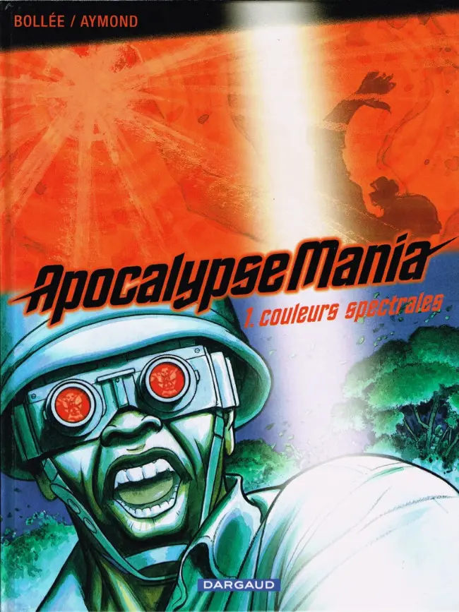 Couverture de l'album Apocalypse Mania Tome 1 Couleurs spectrales
