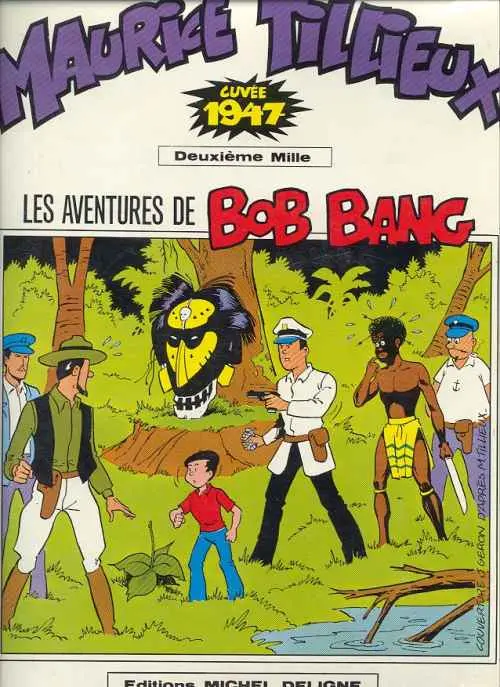 Couverture de l'album Les aventures de Bob Bang Tome 1 Maurice Tillieux - Cuvée 1947 - Les Aventures de Bao Bang