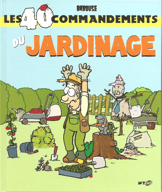 Couverture de l'album Les 40 commandements Les 40 commandements du jardinage