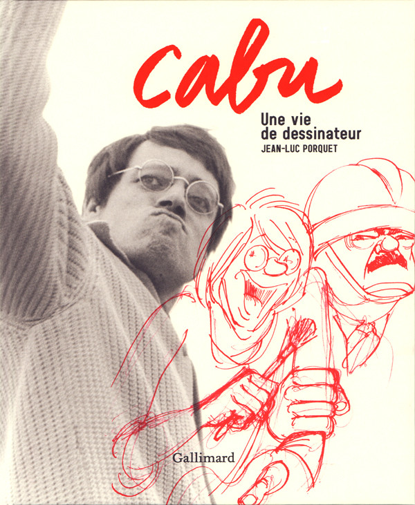 Couverture de l'album Cabu : Une vie de dessinateur