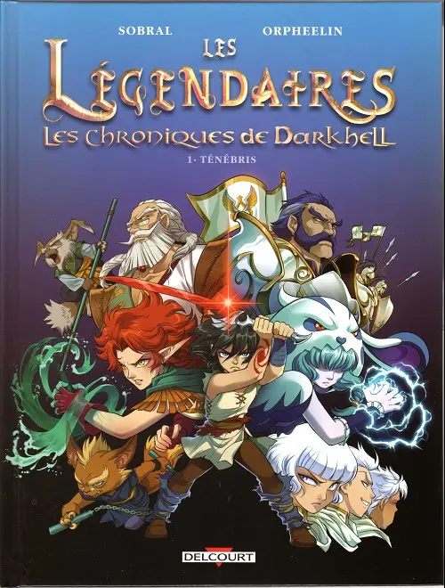 Couverture de l'album Les Légendaires - Les Chroniques de Darkhell 1 Ténébris