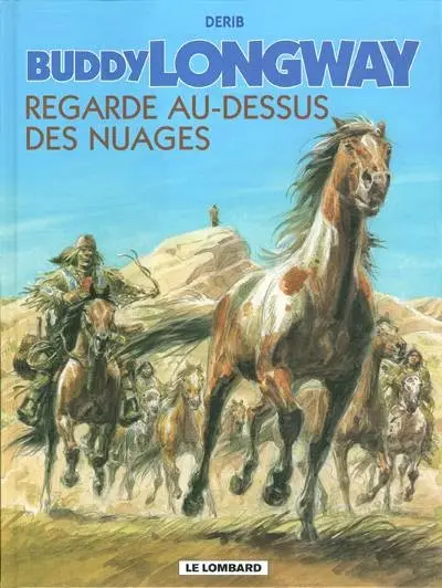 Couverture de l'album Buddy Longway Tome 17 Regarde au-dessus des nuages