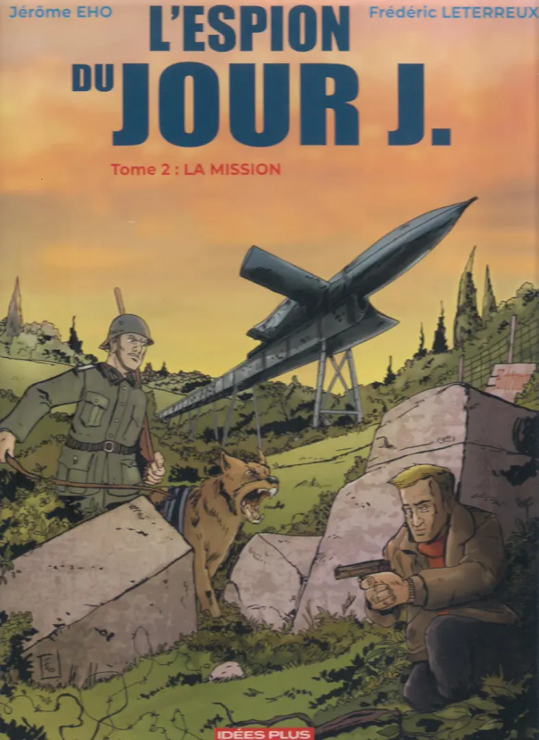 Couverture de l'album L'espion du jour J. Tome 2 La mission