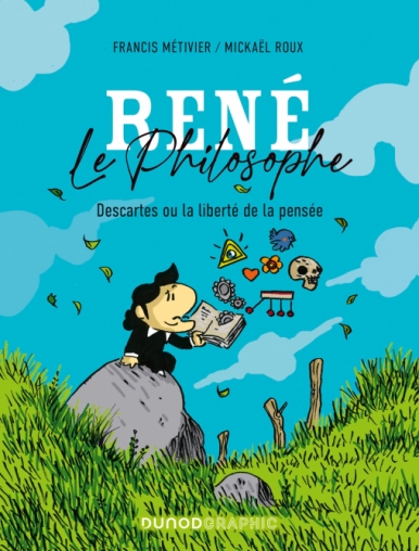 Couverture de l'album René le philosophe Descartes ou la liberté de la pensée