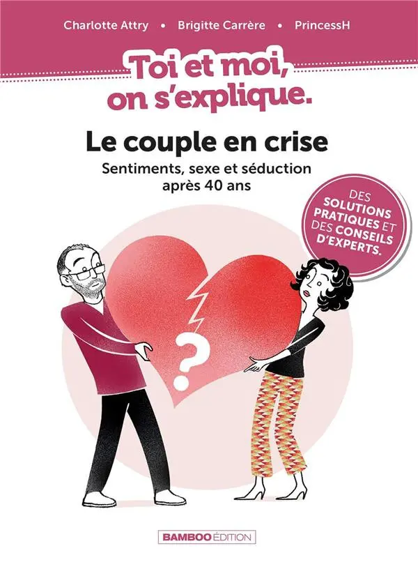 Couverture de l'album Toi et moi, on s'explique. 2 Le couple en crise : sentiments, sexe et séduction après 40 ans
