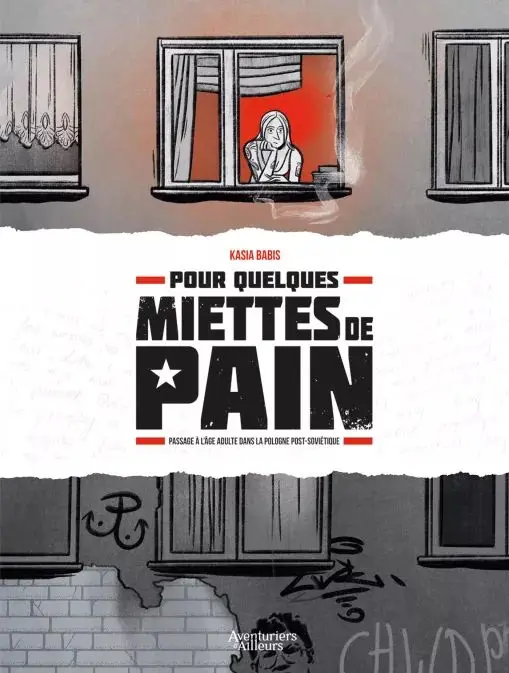 Couverture de l'album Pour quelques miettes de pain Passage à l'âge adulte dans la Pologne post-soviétique