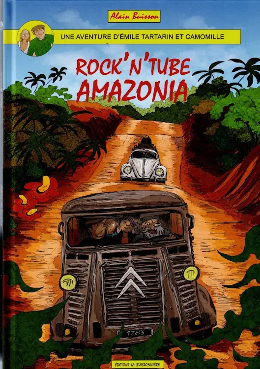 Couverture de l'album Une Aventure d'Émile Tartarin et Camomille Rock'n'tube Amazonia