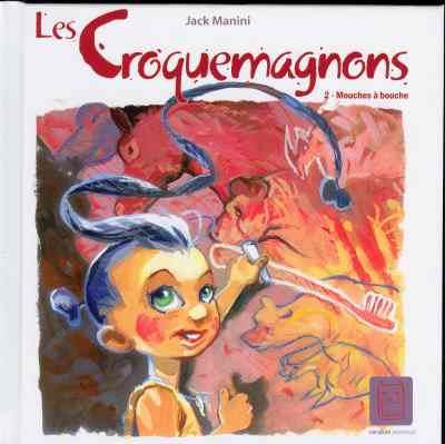 Couverture de l'album Les Croquemagnons Tome 2 Mouches à bouche