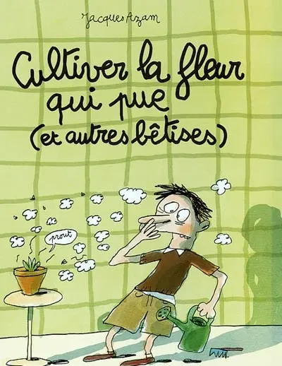 Couverture de l'album Cultiver la fleur qui pue (et autres bêtises)