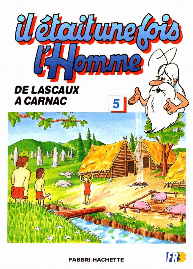 Couverture de l'album Il était une fois l'homme Tome 5 De Lascaux à Carnac