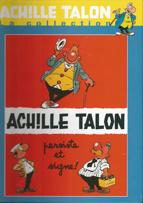 Couverture de l'album Achille Talon La Collection Tome 3 Achille Talon persiste et signe !