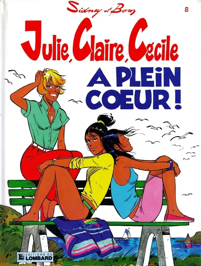 Couverture de l'album Julie, Claire, Cécile Tome 8 A plein cœur !