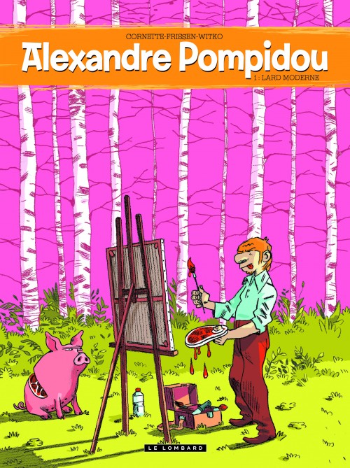 Couverture de l'album Alexandre Pompidou Tome 1 Lard Moderne