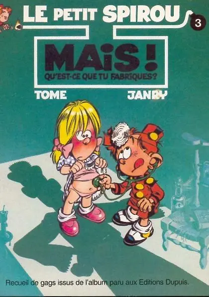 Couverture de l'album Le Petit Spirou Tome 3 Mais ! qu'est-ce que tu fabriques ?