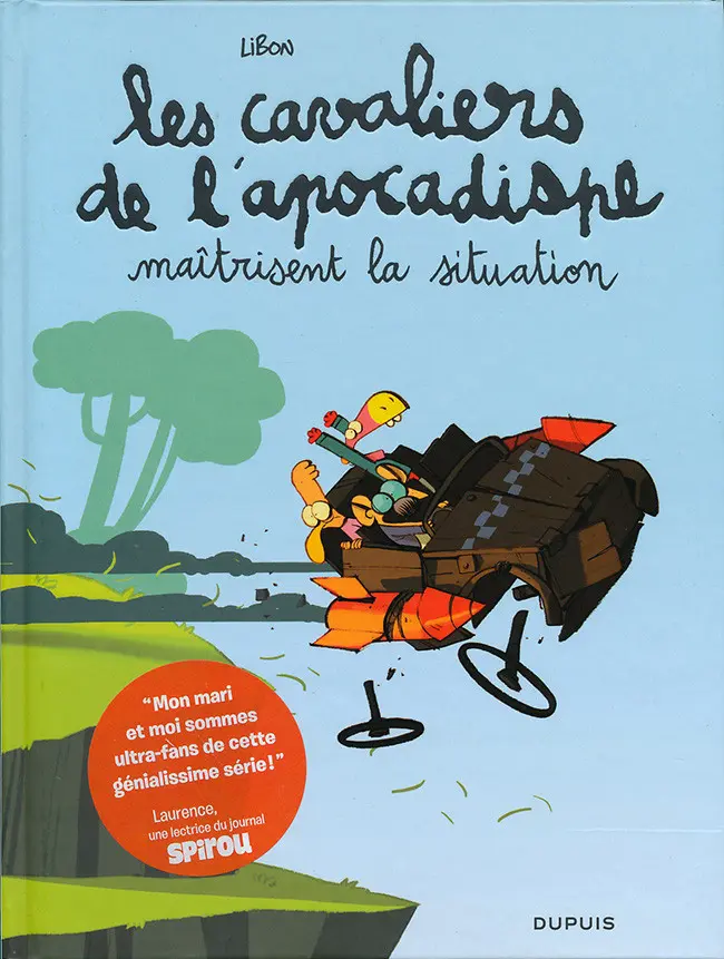 Autre de l'album Les Cavaliers de l'apocadispe Tome 1 Les cavaliers de l'apocadispe maîtrisent la situation