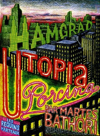 Couverture de l'album Utopia porcina Tome 1 Hamgrad, utopia porcina