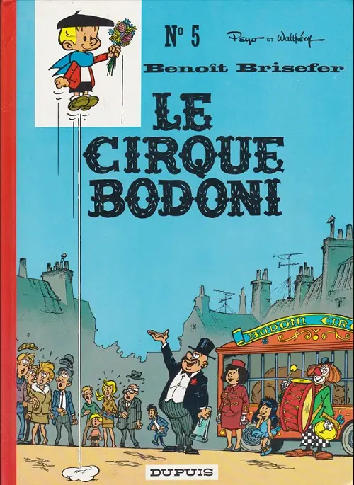 Couverture de l'album Benoît Brisefer Tome 5 Le cirque Bodoni
