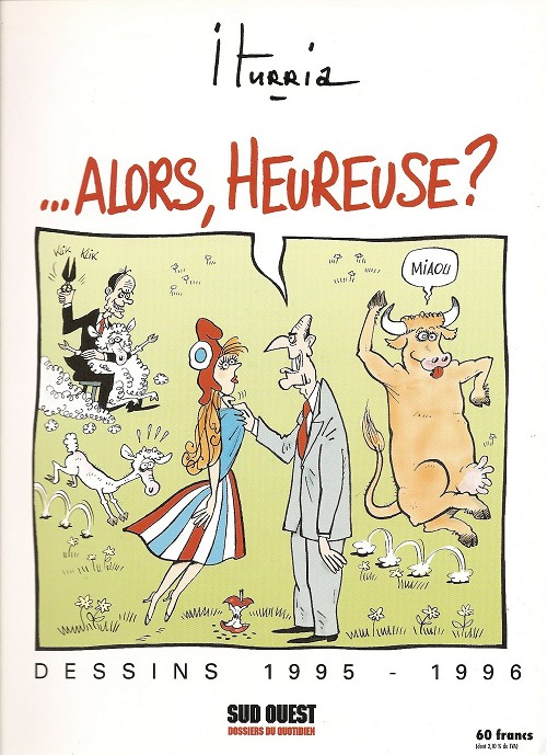 Couverture de l'album Iturria - Dessins Sud-Ouest Dessins 1995-1996 - ... Alors, heureuse ?