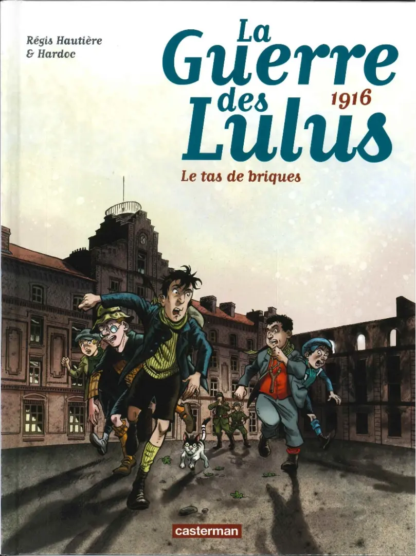 Couverture de l'album La Guerre des Lulus Tome 3 1916 - Le tas de briques