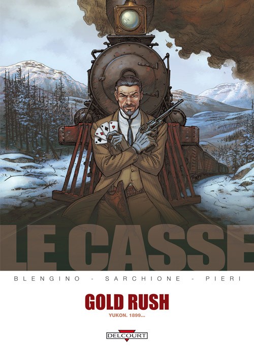 Couverture de l'album Le Casse Tome 5 Gold Rush - Yukon, 1899...