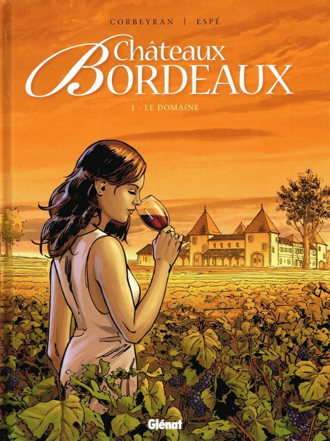 Couverture de l'album Châteaux Bordeaux Tome 1 Le domaine