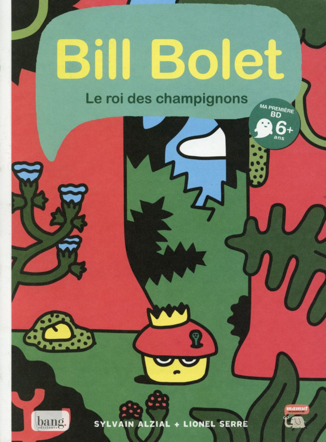 Couverture de l'album Bill Bolet Le roi des champignons