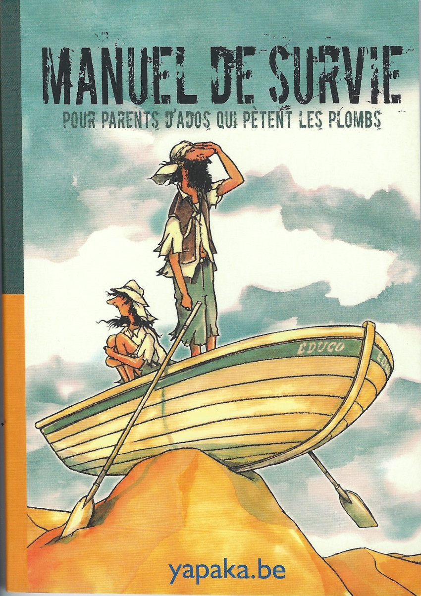 Couverture de l'album Yapaka 1 Manuel de survie pour parents d'ados qui pètent les plombs