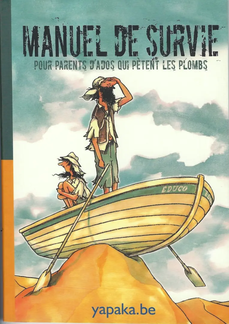 Couverture de l'album Yapaka 1 Manuel de survie pour parents d'ados qui pètent les plombs