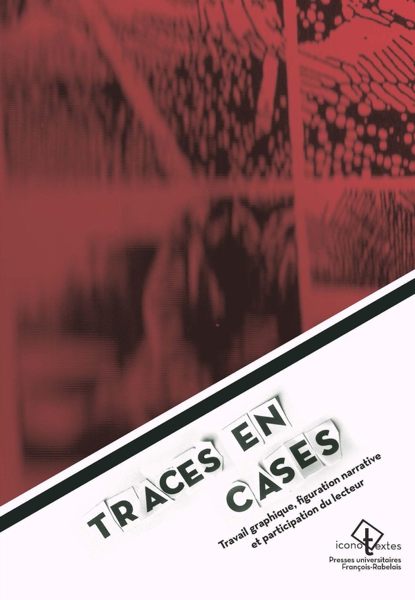 Couverture de l'album Traces en cases Travail graphique, figuration narrative et participation du lecteur