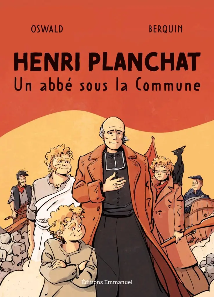 Couverture de l'album Henri Planchat Un abbé sous la commune