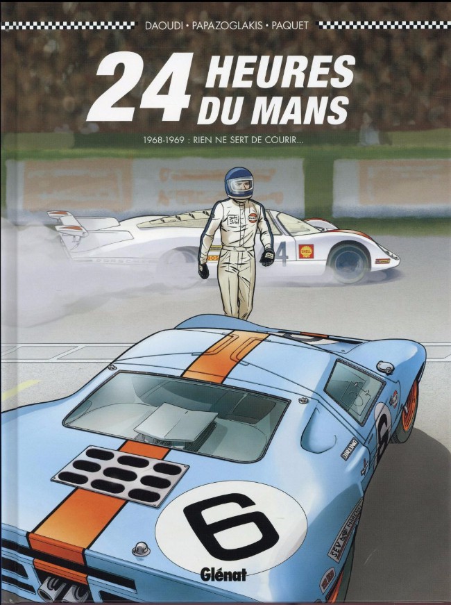 Couverture de l'album 24 Heures du Mans Tome 2 1968-1969 : Rien ne sert de courir...