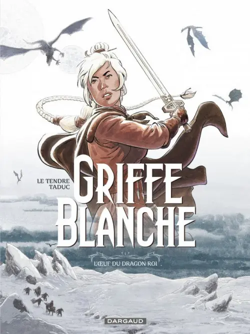 Couverture de l'album Griffe Blanche Tome 1 L'œuf du Dragon Roi
