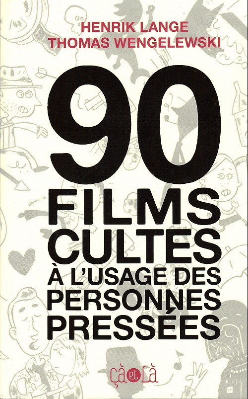 Couverture de l'album 90 films cultes à l'usage des personnes pressées