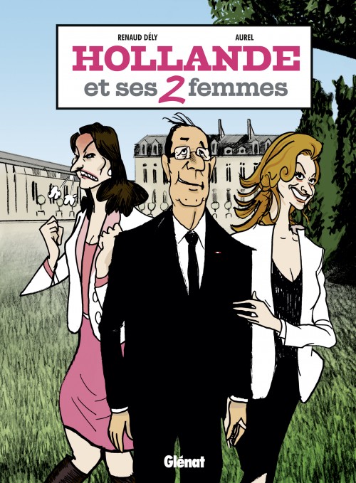Couverture de l'album Hollande et ses 2 femmes