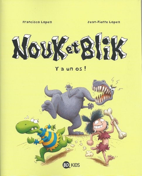 Couverture de l'album Nouk et Blik Tome 1 Y a un os !