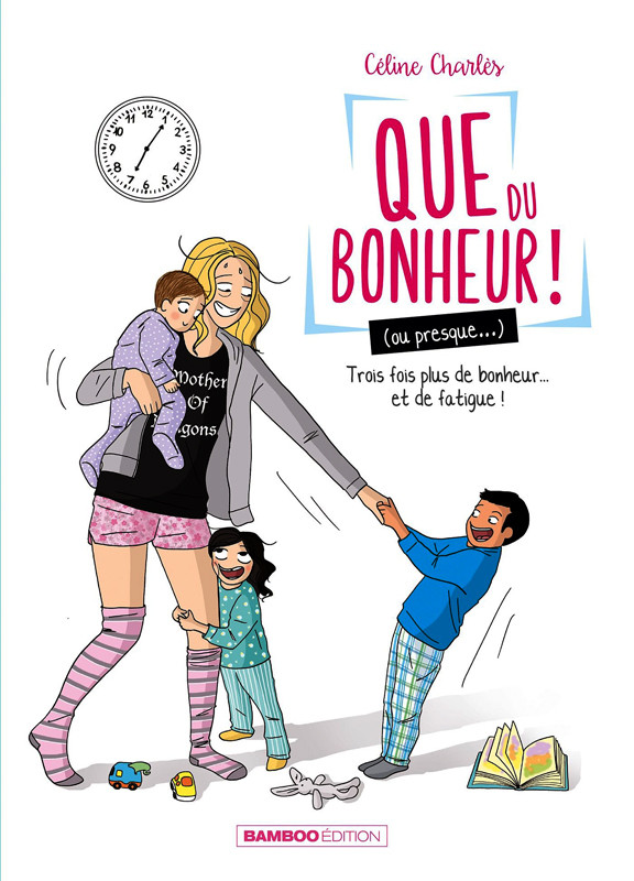 Couverture de l'album Que du bonheur ! (ou presque...) Tome 2 Trois fois plus de bonheur… et de fatigue !