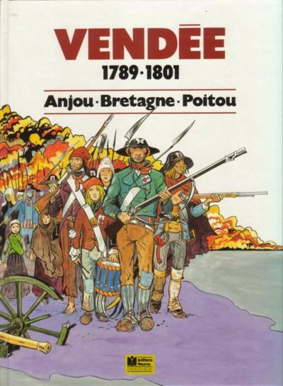 Couverture de l'album Vendée - 1789/1801 - Anjou - Bretagne - Poitou