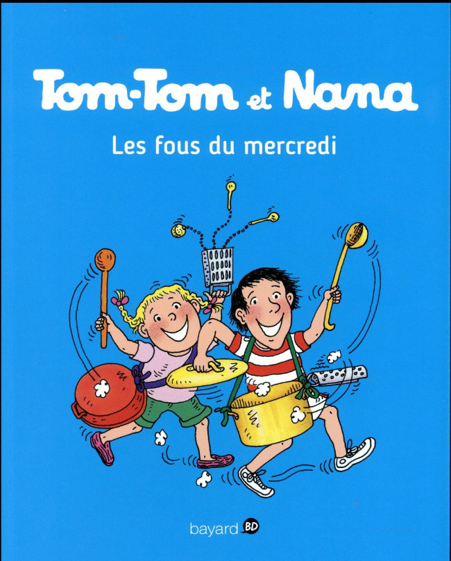 Couverture de l'album Tom-Tom et Nana Tome 9 Les fous du mercredi