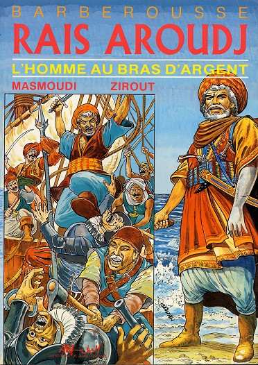 Couverture de l'album Barberousse Tome 1 Raïs Aroudj - L'Homme au bras d'argent