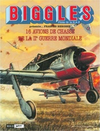 Couverture de l'album Biggles présente... Tome 1 16 avions de chasse de la IIe guerre mondiale